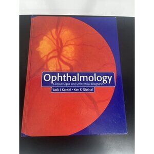Ophthalmology: Clinical Signs and Differential Diagnosis by Kanski & Nischal